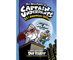 KNYGA Dav Pilkey Adventures of Captain Underpants: 25th Anniversary Edition