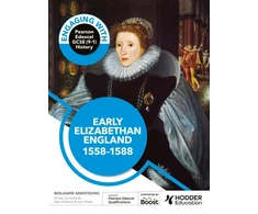 KNYGA Dave Martin Engaging with Pearson Edexcel GCSE (9-1) History: Early Elizabethan England, 1558-88