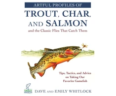 KNYGA Dave Whitlock Artful Profiles of Trout, Char, and Salmon and the Classic Flies That Catch Them