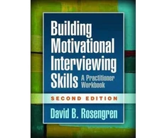 KNYGA David B Rosengren Building Motivational Interviewing Skills, Second Edition, A Practitioner Workbook
