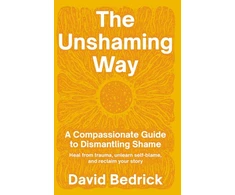 KNYGA David Bedrick Unshaming Way, The