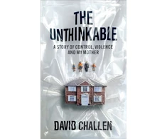 KNYGA David Challen Unthinkable, A Story of Control, Violence and My Mother