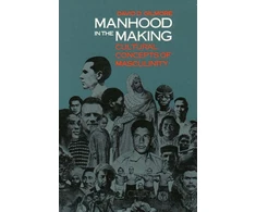 KNYGA David D Gilmore Manhood in the Making