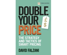 KNYGA David Falzani Double Your Price: The Strategy and Tactics of Smart Pricing