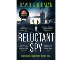KNYGA David Goodman Goodman David Reluctant Spy: the award-winning spy thriller 'perfect for fans of Mick Herron' (THE SUN)