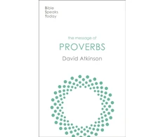 KNYGA David John Atkinson The Message of Proverbs