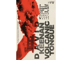 KNYGA David Keenan Volcanic Tongue, A Time-Travelling Evangelist’s Guide to Late 20th-Century Underground Music