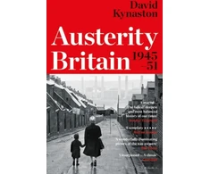 KNYGA David Kynaston Austerity Britain, 1945-1951