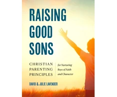 KNYGA David Lavender Raising Good Sons