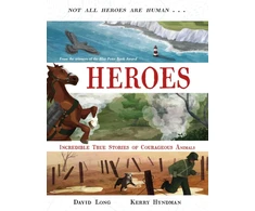 KNYGA David Long Heroes, Incredible true stories of courageous animals