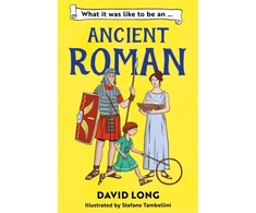 KNYGA David Long What It Was Like to be an Ancient Roman