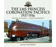 KNYGA David Maidment LMS Princess Coronation Pacifics, 1937-1956