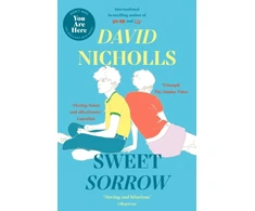 KNYGA David Nicholls Sweet Sorrow, The Sunday Times bestselling novel from the author of ONE DAY