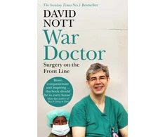 KNYGA David Nott War Doctor, Surgery on the Front Line
