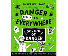 KNYGA David Odoherty Danger Really is Everywhere: School of Danger (Danger is Everywhere 3)