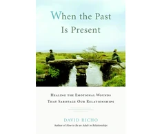KNYGA David Richo When the Past Is Present