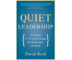 KNYGA David Rock Rock David Quiet Leadership: Six Steps to Transforming Performance at Work