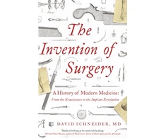 KNYGA David Schneider Invention of Surgery