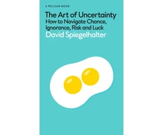 KNYGA David Spiegelhalter Spiegelhalter David Art of Uncertainty: How to Navigate Chance, Ignorance, Risk and Luck