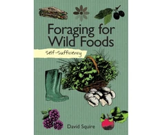 KNYGA David Squire Self-Sufficiency: Foraging for Wild Foods