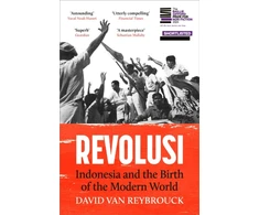 KNYGA David Van Reybrouck Revolusi, Indonesia and the Birth of the Modern World