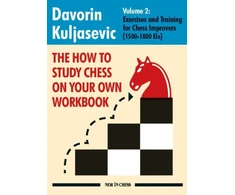 KNYGA Davorin Kuljasevic How to Study Chess on Your Own Workbook Volume 2