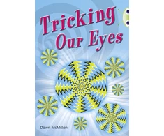 KNYGA Dawn Mcmillan Bug Club Independent Non Fiction Year Two Turquoise A Tricking our Eyes