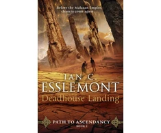 KNYGA Deadhouse Landing, (Path to Ascendancy: 2): the enthralling second chapter in Ian C. Esslemont's awesome epic fantasy sequence