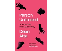 KNYGA Dean Atta Person Unlimited, An Ode to My Juodas Queer Body