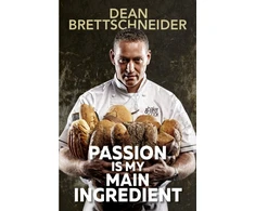 KNYGA Dean Brettschneider Passion Is My Main Ingredient CONTACT AUTHOR