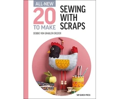 KNYGA Debbie Von Grabler-Crozier All-New Twenty to Make: Sewing with Scraps
