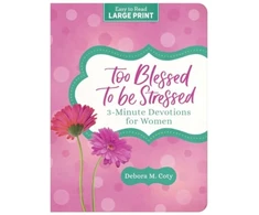 KNYGA Debora M Coty Too Blessed to Be Stressed, 3-Minute Devotions for Women
