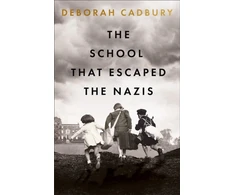 KNYGA Deborah Cadbury School That Escaped the Nazis