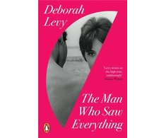 KNYGA Deborah Levy Man Who Saw Everything