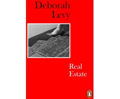 KNYGA Deborah Levy Levy Deborah Real Estate: Living Autobiography 3