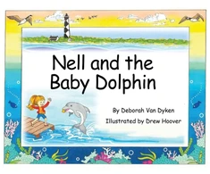 KNYGA Deborah Van Dyken Nell and the Baby Dolphin