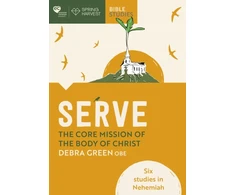 KNYGA Debra Green Žalias Debra Obe Serve: The core mission of the body of Christ: Six studies in Nehemiah