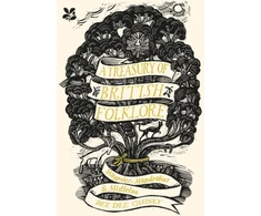 KNYGA Dee Dee Chainey Chainey Dee Dee Treasury of British Folklore: Maypoles, Mandrakes and Mistletoe