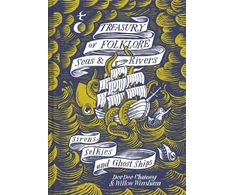 KNYGA Dee Dee Chainey Treasury of Folklore – Seas and Rivers, Sirens, Selkies and Ghost Ships