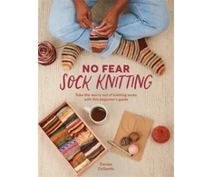KNYGA Denise Desantis No Fear Sock Knitting, Take the Worry out of Sock Knitting with This Beginner's Guide