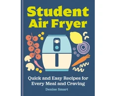 KNYGA Denise Smart Student Air Fryer, Quick and Easy Recipes for Every Meal and Craving