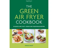 KNYGA Denise Smart Žalias Air Fryer Cookbook, 80 quick and tasty vegan and vegetarian recipes