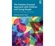 KNYGA Denise Yusuf Solution Focused Approach with Children and Young People
