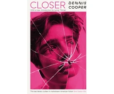 KNYGA Dennis Cooper Closer