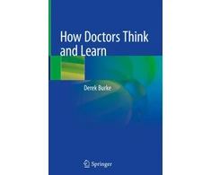 KNYGA Derek Burke How Doctors Think and Learn