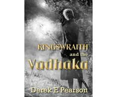 KNYGA Derek E Pearson Kingswraith: And the Vadhaka