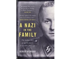 KNYGA Derek Niemann Nazi in the Family, The hidden story of an SS family in wartime Germany
