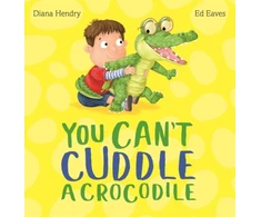KNYGA Diana Hendry You Can't Cuddle a Crocodile