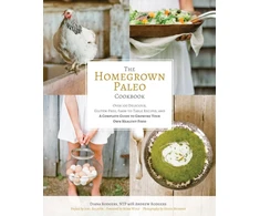 KNYGA Diana Rodgers Homegrown Paleo Cookbook