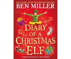 KNYGA Miller Ben Diary of a Christmas Elf: The perfect festive family gift from Chief Elf and million-copy selling Ben Miller